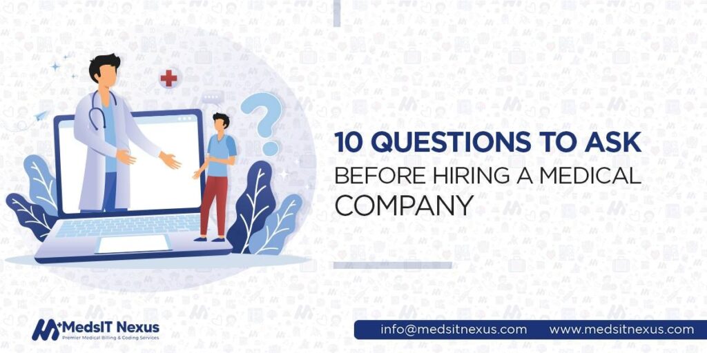 10 questions to ask before hiring a medical company