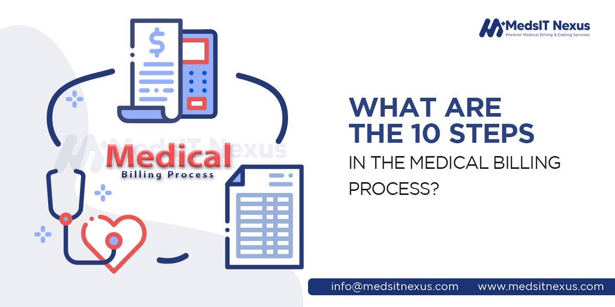 What are the 10 steps in the medical billing process?