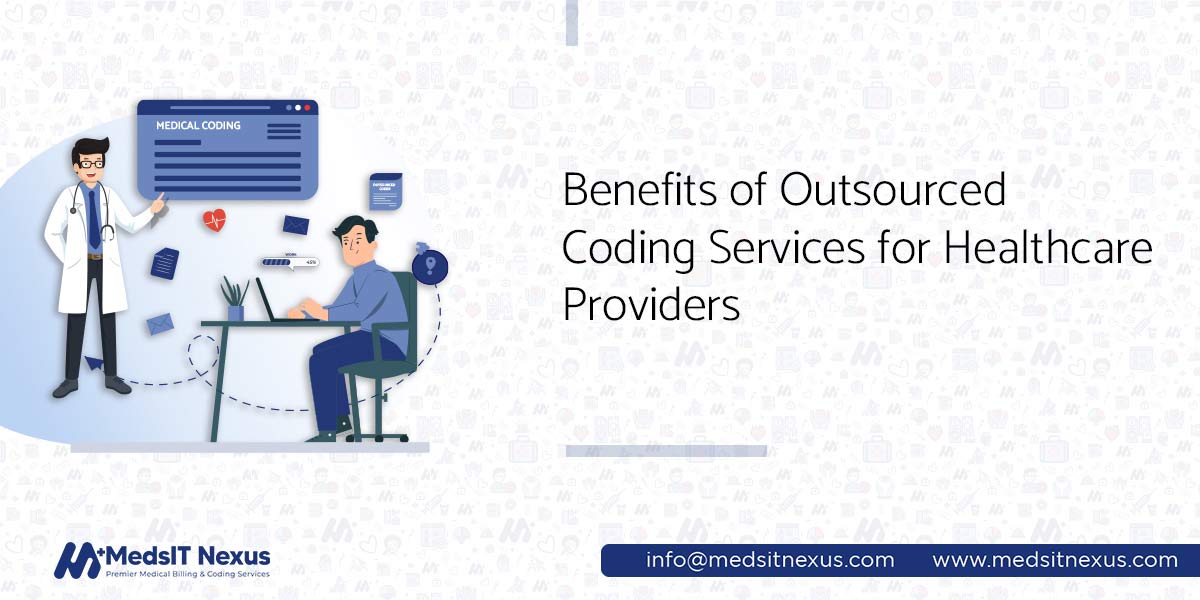  Benefits of Outsourced Coding Services for Healthcare Providers