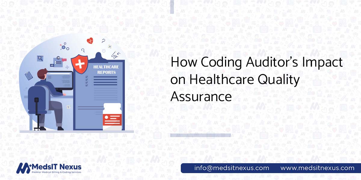 How Coding Auditors Impact on Healthcare Quality Assurance