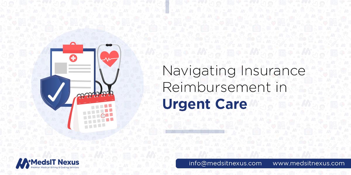 Navigating Insurance Reimbursement in Urgent Care