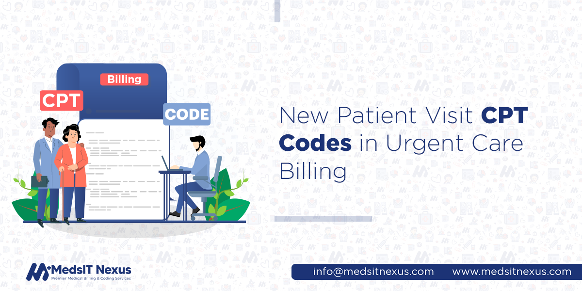  New Patient Visit CPT Codes in Urgent Care Billing