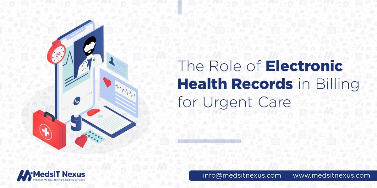 The Role of Electronic Health Records in Billing for Urgent Care.