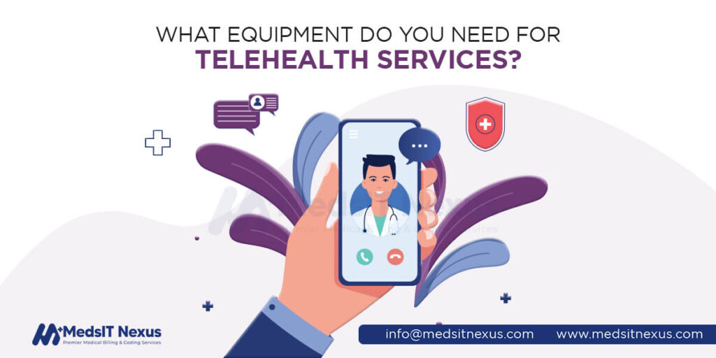What equipment do you need for telehealth services?
