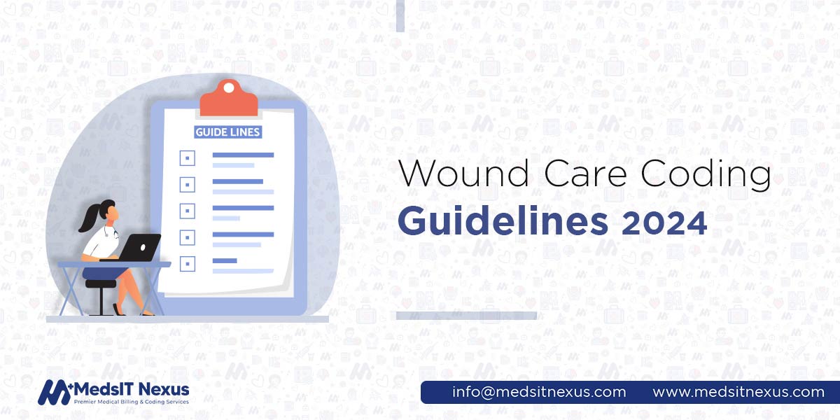 MedsITNexus Wound care coding guidelines 2024