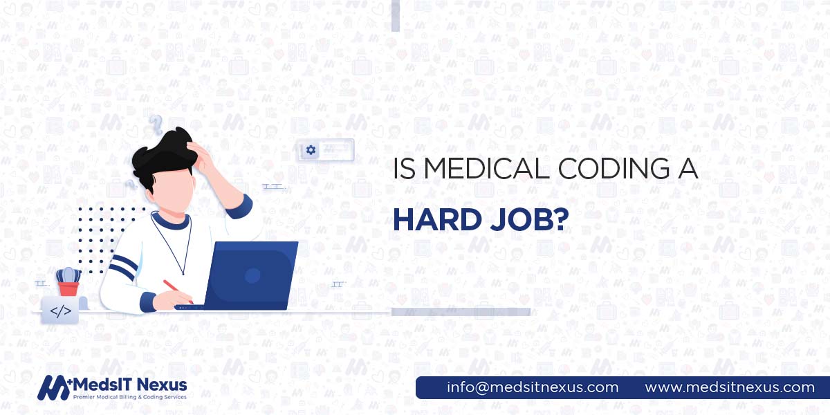 Is Medical Coding a Hard Job?