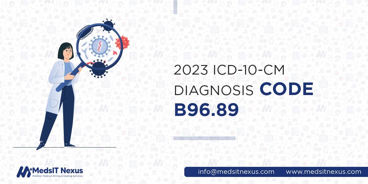 2023 ICD-10-CM Diagnosis Code B96.89