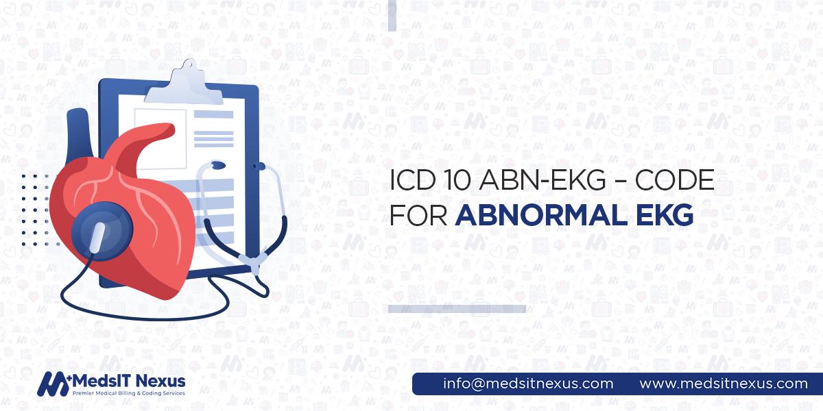 ICD 10 Abn-EKG – Code for Abnormal EKG