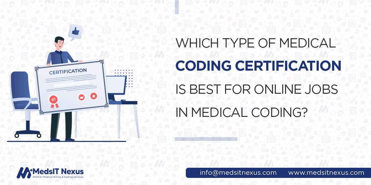 Which type of Medical Coding Certification is Best for Online Jobs in Medical Coding?