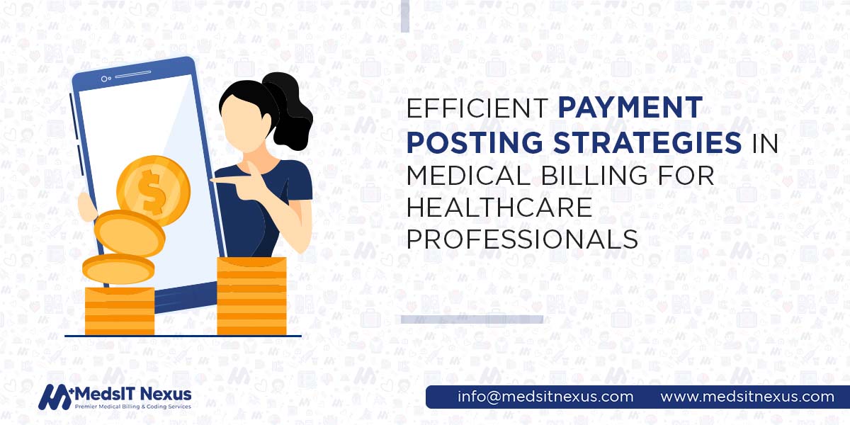 Efficient payment posting strategies in medical billing for healthcare professionals