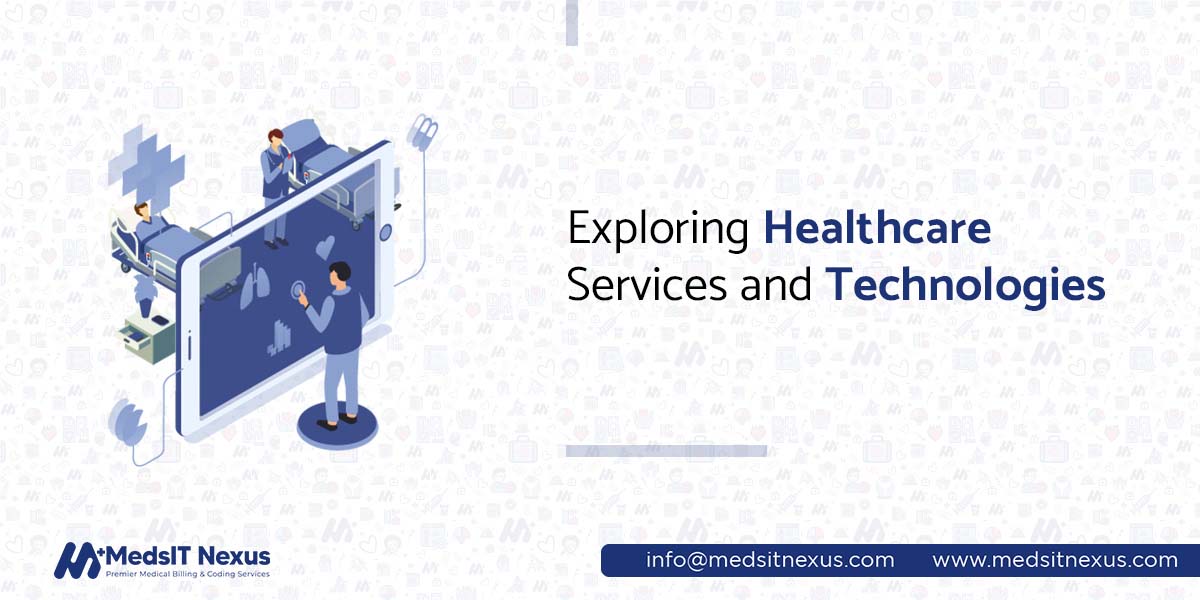 Exploring Healthcare Services and Technologies