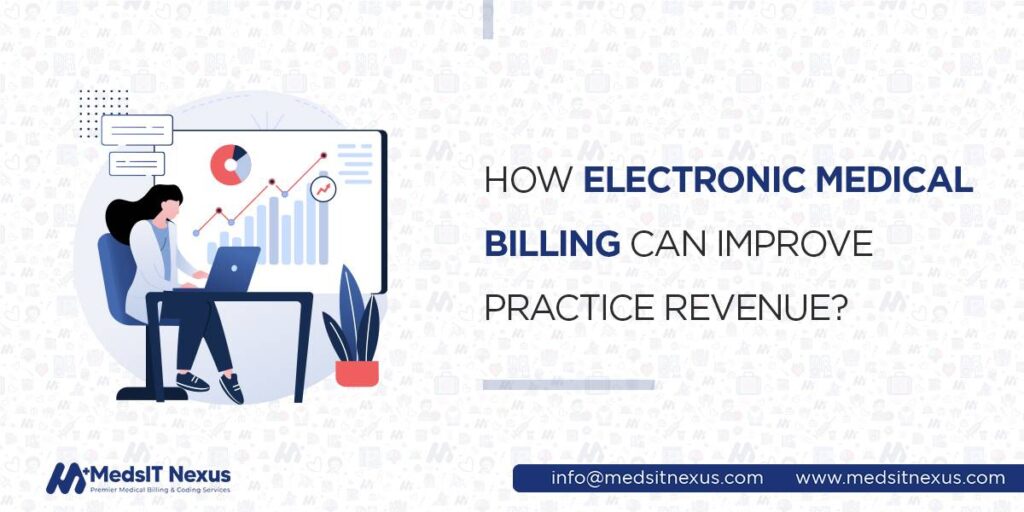 How Electronic Medical Billing can Improve Practice Revenue?
