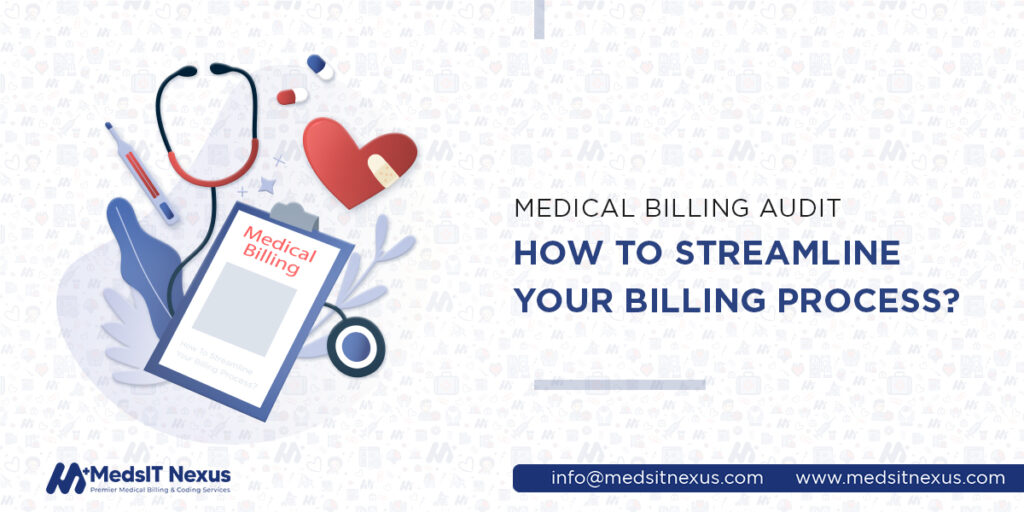 Medical billing audit – how to streamline your billing process?