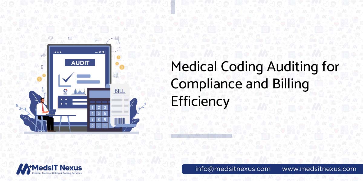 Medical Coding Auditing for Compliance and Billing Efficiency