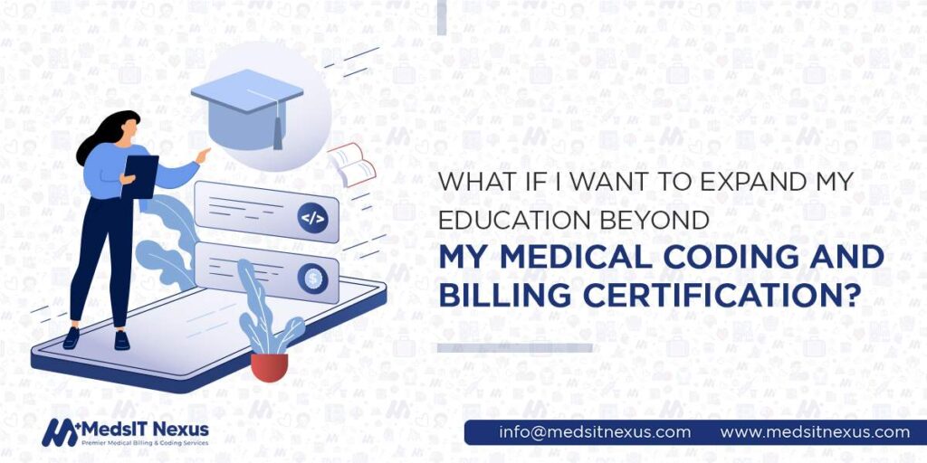 What if I want to expand my education beyond my medical coding and billing certification?