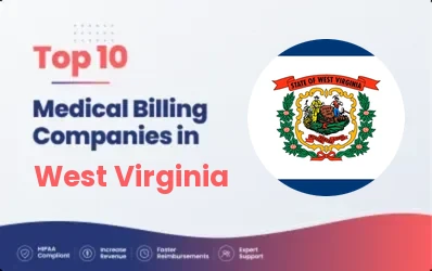 Top 10 Medical Billing Companies in West Virginia