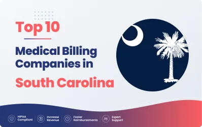 Top 10 Medical Billing Companies in South Carolina